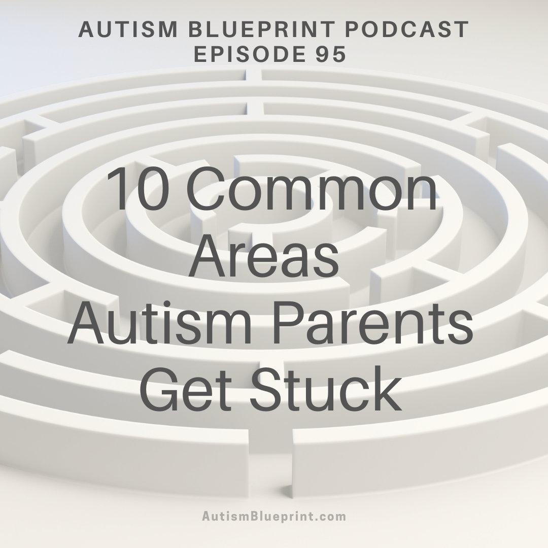 10 Common Areas Autism Parents Get Stuck | ABP Episode 95 - Puzzle ...